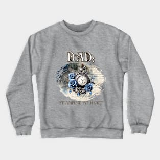 Dad: Steampunk At Heart Vintage Clock Crewneck Sweatshirt